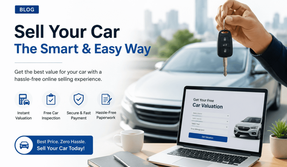 Sell Your Car Online and Get a Fair Valuation Without the Usual Hassle